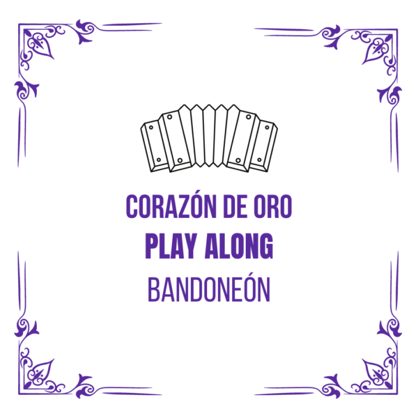 Corazón de oro - Bandoneón Play Along (Descargable)